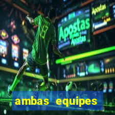 ambas equipes marcam ou mais de 2.5